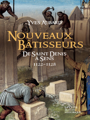 cover image of Nouveaux bâtisseurs de Saint Denis à Sens